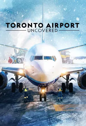 Toronto Airport: Uncovered Season 1 (Episode 8 – 9 Added)