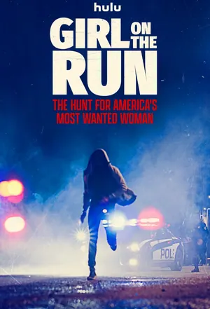 Girl on the Run: The Hunt For America’s Most Wanted Woman Season 1 (Complete)