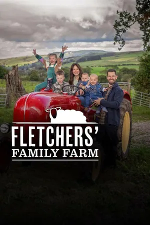 Fletchers’ Family Farm Season 4 (Episode 4 Added)