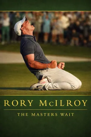 Rory McIlroy: The Masters Wait (2026)