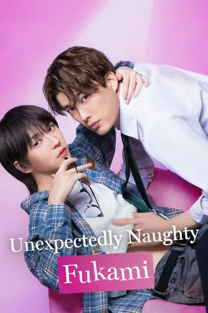 Unexpectedly Naughty Fukami Season 1 (Episode 10 Added) (Japanese Drama)