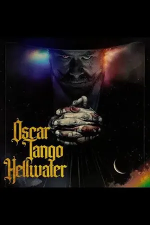 Oscar Tango Hellwater (2025)