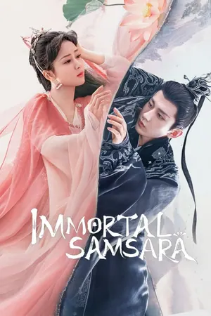 Immortal Samsara Season 1 (Complete) (Chinese Drama)