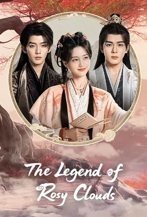 The Legend of Rosy Clouds Season 1 (Episode 32-35 Added) (Chinese Drama)