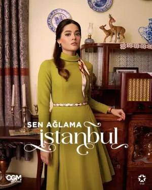 Sen Aglama Istanbul Season 1 (Complete) – Turkish Drama