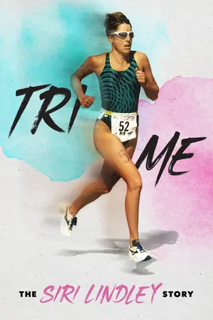 Tri Me: The Siri Lindley Story (2025)
