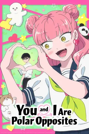 You and I Are Polar Opposites Season 2 (Episode 11 Added) (Anime)