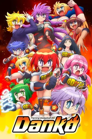 Flaming Dodgeball Girl Danko Season 1 (Episode 11 Added) (Anime)