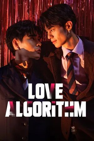 Love Algorithm Season 1 (Episode 3-6 Added) (Chinese Drama)