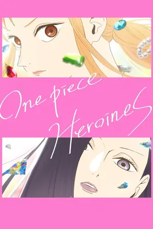 ONE PIECE HEROINES Season 1 (Episode 1 Added) (Anime)