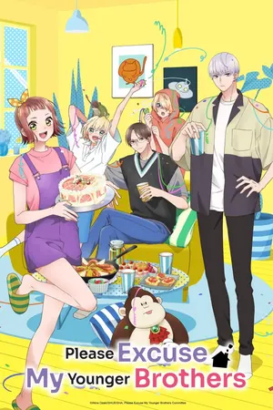 Please Excuse My Younger Brothers Season 1 (Episode 11 Added) (Anime)