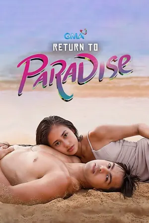 Return to Paradise Season 1 (Complete) (Filipino Drama)