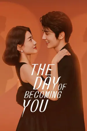 The Day of Becoming You Season 1 (Complete) (Chinese Drama)