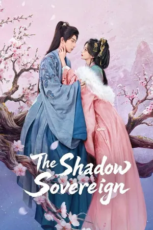 The Shadow Sovereign Season 1 (Complete) (Chinese Drama)
