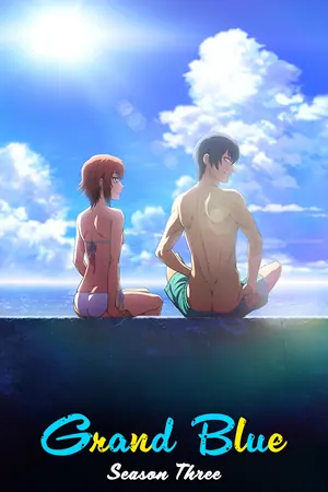 Grand Blue Dreaming Season 3 (Episode 11 Added) (Anime)