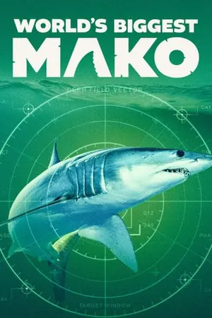 World’s Biggest Mako (2026)