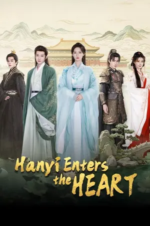 Hanyi Enters the Heart Season 1 (Complete) (Chinese Drama)