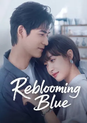 Reblooming Blue Season 1 (Complete) (Chinese Drama)