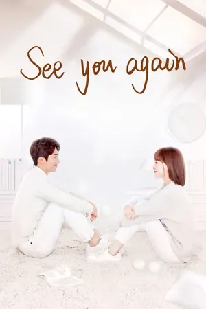 See You Again Season 1 (Complete) (Chinese Drama)
