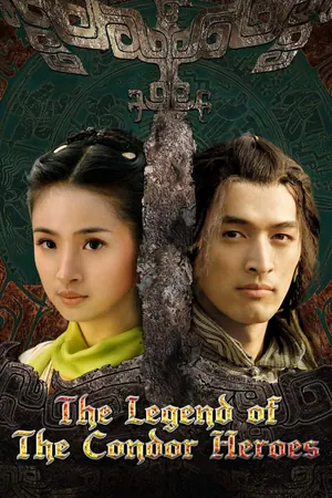 The Legend of the Condor Heroes Season 1 (Complete) (Chinese Drama)