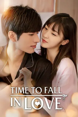 Time to Fall in Love Season 1 (Complete) (Chinese Drama)