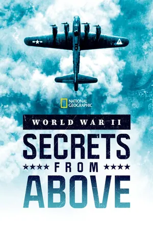 World War II: Secrets from Above Season 2 (Complete)