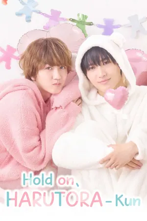 Hold on, Harutora-kun Season 1 (Episode 6 Added) (Japanese Drama)