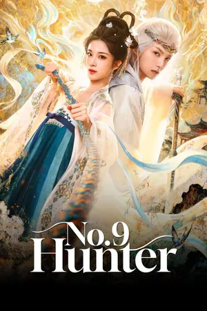 No. 9 Hunter Season 1 (Episode 10-12 Added) (Chinese Drama)