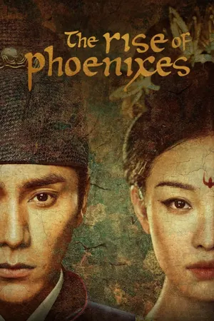 The Rise of Phoenixes Season 1 (Episode 1-30 Added) (Chinese Drama)
