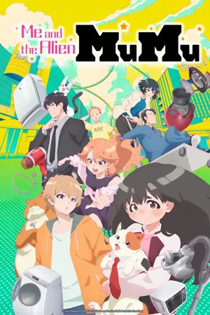 Me and the Alien MuMu Season 1 (Complete) (Anime)