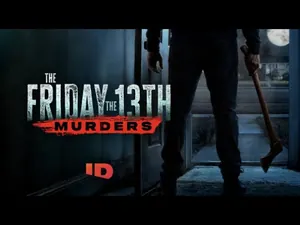 The Friday The 13th Murders Season 1 (Complete)