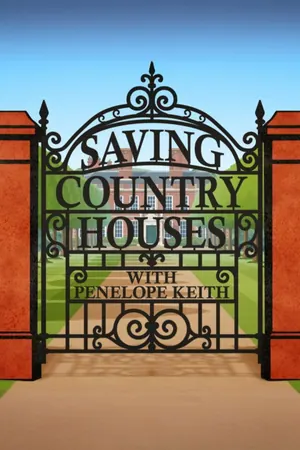 Saving Country Houses with Penelope Keith Season 1 (Complete)