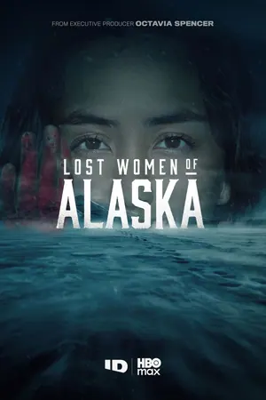 Lost Women of Alaska Season 1 (Episode 1 – 3 Added)