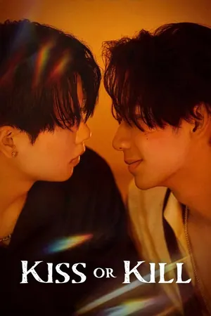 Kiss or Kill Season 1 (Complete) (Chinese Drama)