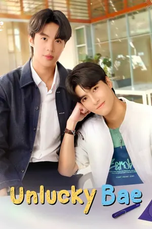 Unlucky Bae Season 1 (Episode 7 Added) (Thai Drama)