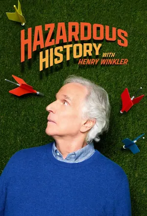 Hazardous History with Henry Winkler Season 1 (Episode 8 Added)