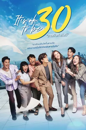 It’s Ok to Be 30 Season 1 (Complete) (Thai Drama)
