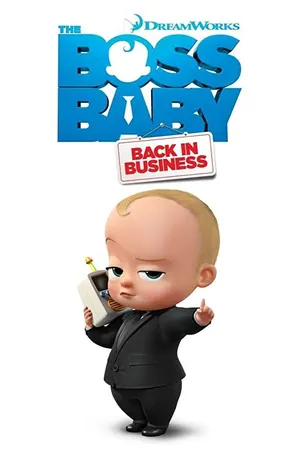 The Boss Baby: Back in Business Season 3 Episode 1 – 11 (Complete)