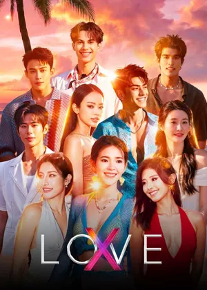 LOVE (X) Season 1 (Episode 17-19 Added) (Thai Drama)