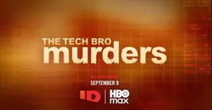 The Tech Bro Murders Season 1 (Complete)