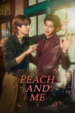 Peach and Me Season 1 (Episode 4 Added) (Thai Drama)