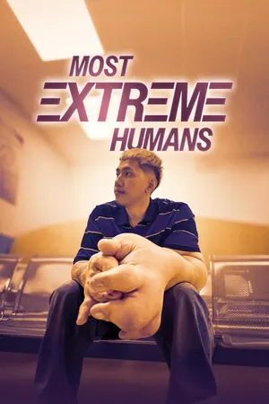 Most Extreme Humans Season 1 (Complete)