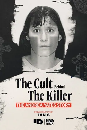 The Cult Behind the Killer: The Andrea Yates Story Season 1 (Complete)