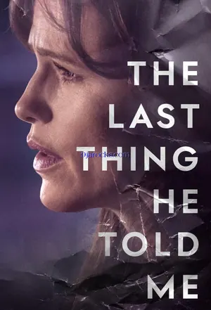 The Last Thing He Told Me Season 1 (Complete)