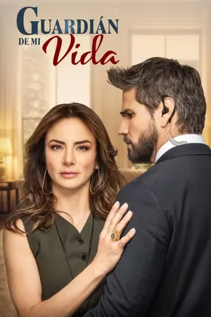Guardián de mi vida Season 1 (Episode 1-20 Added) Telenovela Series (Spanish drama)