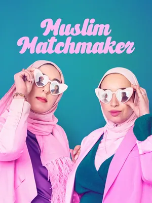 Muslim Matchmaker Season 1 (Complete)