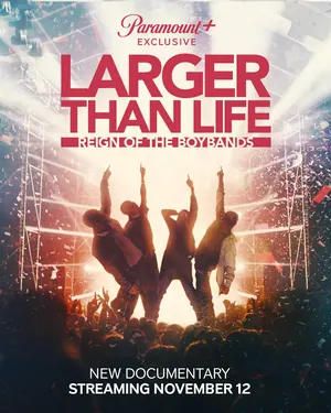 Larger Than Life: Reign of the Boybands (2024)