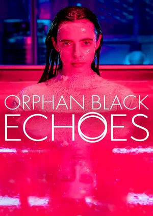 Orphan Black: Echoes Season 1 (Complete)