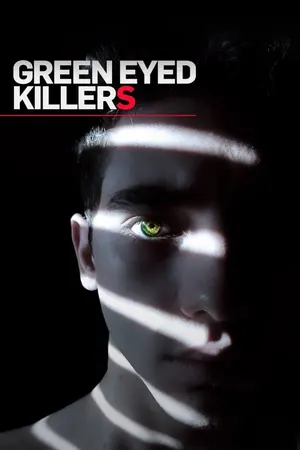 Green Eyed Killers Season 5 (Episode 8 Added)