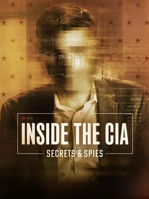 Inside the CIA: Secrets & Spies Season 1 (Complete)